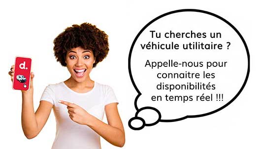 Tu cherches un véhicule utilitaire ? Appelle-nous pour connaitre les disponibilités en remps réel !